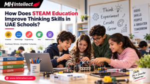 How Does STEAM Education Improve Thinking Skills in UAE? 1 How Does STEAM Education Improve Thinking Skills in UAE?