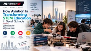 How Aviation Is Transforming STEM Education in Saudi Schools