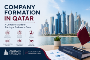 Mainland Company Formation in Qatar: A Complete Guide to Starting Your Business