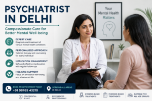 Psychiatrist in Delhi: Finding the Right Mental Health Support