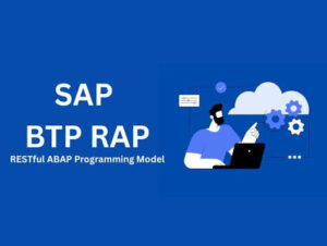 SAP BTP RAP Online Training by Real-time Trainer in India 1 SAP BTP RAP Online Training by Real-time Trainer in India