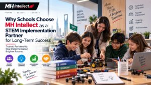 Why Schools Choose MH Intellect as a STEM Implementation Partner for Long-Term Success