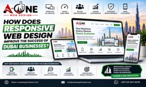 How Does Responsive Web Design Improve the Success of Dubai Businesses?