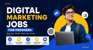 Why Digital Marketing Jobs Are a Great Choice for Freshers