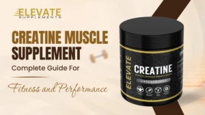 Creatine Muscle Supplement: Complete Guide For Fitness and Performance 1 Creatine Muscle Supplement: Complete Guide For Fitness and Performance