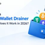 What Is a Crypto Wallet Drainer and How Does It Work in 2026?