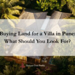 Buying Land for a Villa in Pune: What Should You Look For?