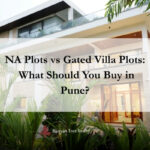 NA Plots vs Gated Villa Plots: What Should You Buy in Pune? 2 NA Plots vs Gated Villa Plots: What Should You Buy in Pune?