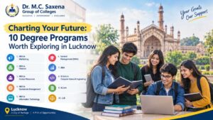 Charting Your Future: 10 Degree Programs Worth Exploring in Lucknow