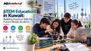 STEM Education in Kuwait: Building Practical Skills for Future-Ready Students
