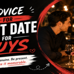 The Ultimate Advice for First Date for Guys to Make It Special