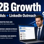 How Paid Advertising and LinkedIn Outreach Can Support B2B Growth