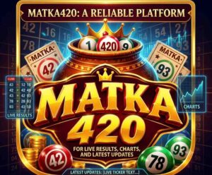 Matka420: A Reliable Platform for Live Results