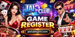 Jai Club Game Register – Complete Registration Guide 1 Jai Club Game Register – Complete Registration Guide