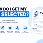 How do I get my CV selected?