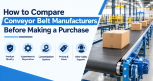 How to Compare Conveyor Belt Manufacturers Before Making a Purchase 1 How to Compare Conveyor Belt Manufacturers Before Making a Purchase