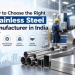 How to Choose the Right Stainless Steel Manufacturer in India 3 How to Choose the Right Stainless Steel Manufacturer in India