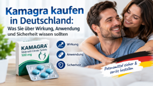 Kamagra kaufen in Deutschland: Was Sie über Wirkung, Anwendung und Sicherheit wissen sollten 1 Kamagra kaufen in Deutschland: Was Sie über Wirkung, Anwendung und Sicherheit wissen sollten