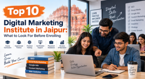 Best Digital Marketing Institute in Jaipur: A Complete Guide to Choosing the Right Course 1 Best Digital Marketing Institute in Jaipur: A Complete Guide to Choosing the Right Course