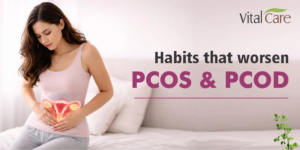 Daily Lifestyle Habits That Secretly Worsen PCOS and PCOD 1 Daily Lifestyle Habits That Secretly Worsen PCOS and PCOD