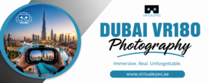 Dubai VR180 Photography: Creating Immersive Visual Experiences for Real Estate and Businesses 1 Dubai VR180 Photography: Creating Immersive Visual Experiences for Real Estate and Businesses