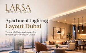 Modern Ideas for an Apartment Lighting Layout Dubai Homes Need 1 Modern Ideas for an Apartment Lighting Layout Dubai Homes Need
