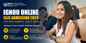 IGNOU Online CLIS Admission 2026 | Last Date, Eligibility, Fees & Syllabus 1 IGNOU Online CLIS Admission 2026 | Last Date, Eligibility, Fees & Syllabus