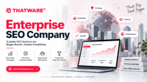 Enterprise SEO company for Scalable Growth and Visibility | Thatware LLP