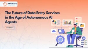 The Future of Data Entry Services in the Age of Autonomous AI Agents 1 The Future of Data Entry Services in the Age of Autonomous AI Agents