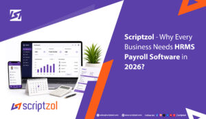 Why Every Business Needs HRMS Payroll Software in 2026? - Scriptzol 1 Why Every Business Needs HRMS Payroll Software in 2026? – Scriptzol