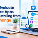 How to Evaluate Salesforce Apps Before Installing from AppExchange