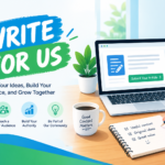 Write for Us: Submit a High-Quality Guest Post 3 Write for Us: Submit a High-Quality Guest Post