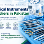 Surgical Instruments Suppliers in Pakistan: A Complete Guide
