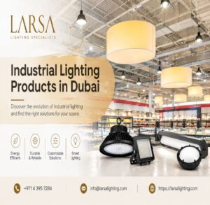 A Complete Guide to Industrial Lighting Products in Dubai