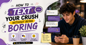 How to Text Your Crush Without Being Boring: Easy Tips