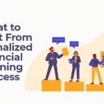 What to Expect From a Personalized Financial Planning Process