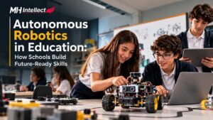 Autonomous Robotics in Education: How Schools Build Future-Ready Skills 1 Autonomous Robotics in Education: How Schools Build Future-Ready Skills