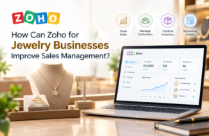 How Can Zoho for Jewelry Businesses Improve Sales Management?