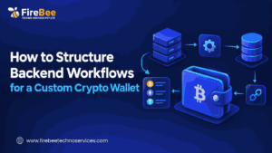 How to Structure Backend Workflows for a Custom Crypto Wallet 1 How to Structure Backend Workflows for a Custom Crypto Wallet