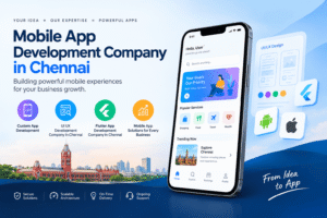 Mobile App Development Company in Chennai: Building Scalable Apps with the Right Technology 1 Mobile App Development Company in Chennai: Building Scalable Apps with the Right Technology