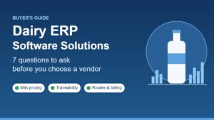 Dairy ERP Software Solutions: 7 Questions to Ask Before You Choose a Vendor