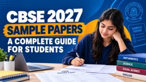 CBSE 2027 Sample Papers: A Complete Guide for Students 1 CBSE 2027 Sample Papers: A Complete Guide for Students