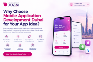 Why Choose Mobile Application Development Dubai for Your App Idea? 1 Why Choose Mobile Application Development Dubai for Your App Idea?