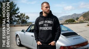 Need Money For Porsche: Complete Guide to Streetwear Fashion 1 Need Money For Porsche: Complete Guide to Streetwear Fashion