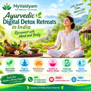 Ayurvedic Digital Detox Retreats in India: Reconnect with Mind and Body 1 Ayurvedic Digital Detox Retreats in India: Reconnect with Mind and Body
