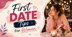 First Date Tips for Women: Easy Advice for a Successful Date 1 First Date Tips for Women: Easy Advice for a Successful Date