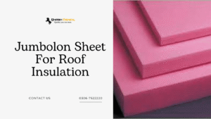 Jumbolon Sheet for Practical Insulation Solutions in Pakistan 1 Jumbolon Sheet for Practical Insulation Solutions in Pakistan