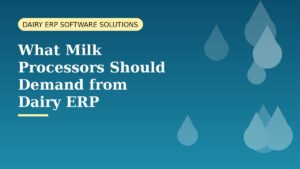 Dairy ERP Software Solutions: What Milk Processors Should Demand in 2026 1 Dairy ERP Software Solutions: What Milk Processors Should Demand in 2026