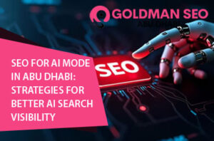 SEO for AI Mode in Abu Dhabi: Strategies for Better AI Search Visibility 1 SEO for AI Mode in Abu Dhabi: Strategies for Better AI Search Visibility