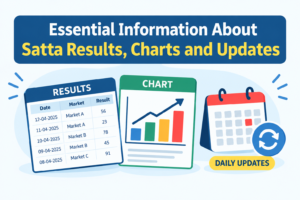 Essential Information About Satta Results, Charts and Updates 1 Essential Information About Satta Results, Charts and Updates